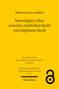 Interreligiöse Ehen zwischen staatlichem Recht und religiösem Recht. Eine Untersuchung am Beispiel von Israel, dem Libanon und Tunesien