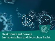 Videos of the conference "Responses to the Coronavirus in Japanese and German law"