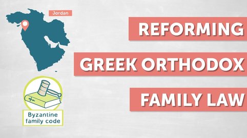 The Reformation of Greek-Orthodox Family Law: The Example of Jordan