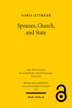 Spouses, Church, and State. Marriage Law in England and Protestant Germany from the Reformation until the Close of the Nineteenth Century