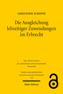 Cover "Die Ausgleichung lebzeitiger Zuwendungen im Erbrecht. Rechtsgeschichte, Rechtsvergleichung, Rechtsdogmatik"