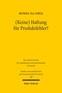Cover "(Keine) Haftung für Produktfehler? – Eine Untersuchung des deutschen und neuseeländischen Rechts zum Ausgleich von Personenschäden durch fehlerhafte Produkte"