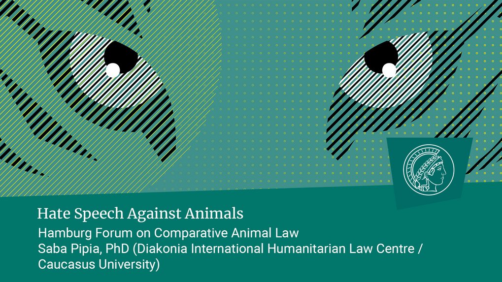 Saba Pipia, PhD (Diakonia International Humanitarian Law Centre/Caucasus University): Hate Speech Against Animals