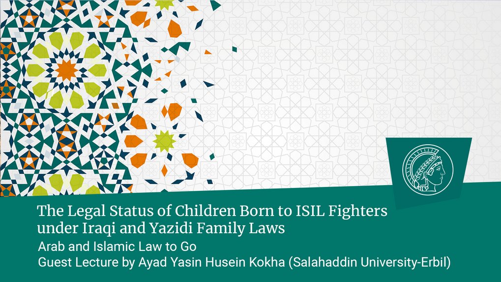 Ayad Yasin Husein Kokha (Salahaddin University-Erbil): The Legal Status of Children Born to ISIL Fighters under Iraqi and Yazidi Family Laws