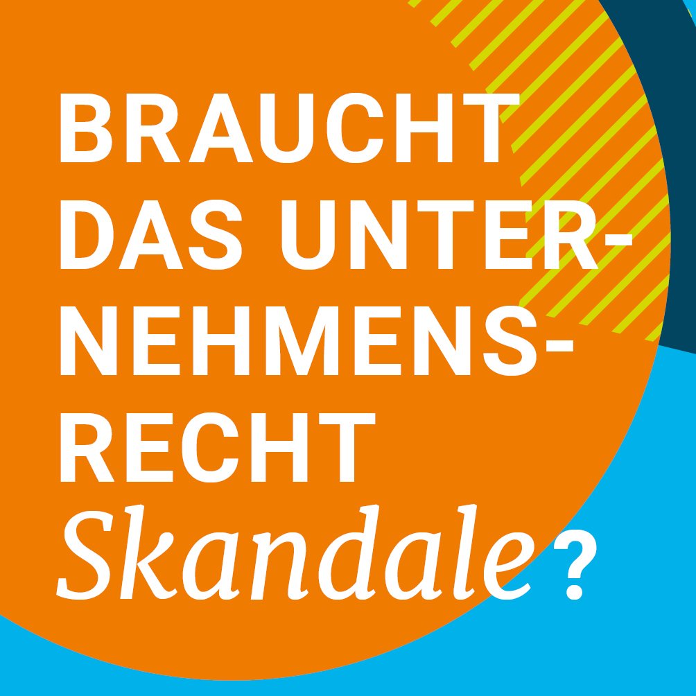 Braucht das Unternehmensrecht Skandale?