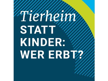 Tierheim statt Kinder: Wer erbt?