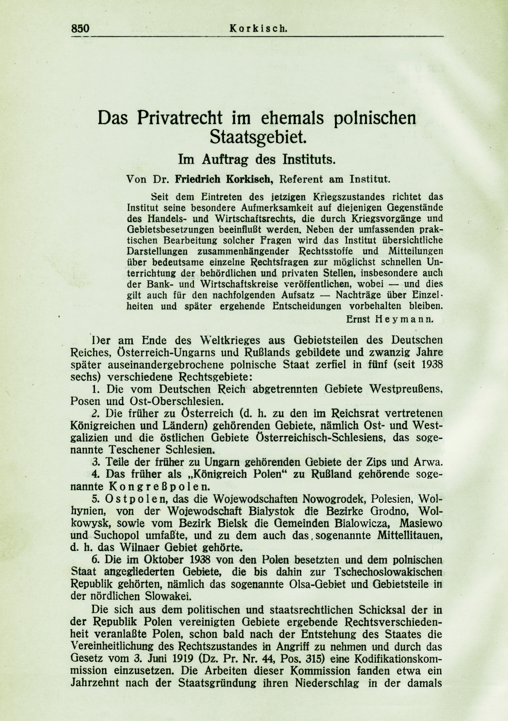 Länderbericht von Friedrich Korkisch, seit 1934 Referent am Institut: Das Privatrecht im ehemals polnischen Staatsgebiet, in: ZIPR, 12/5/6 (1938/39), S. 850-879