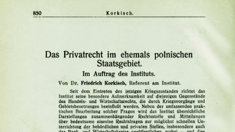 Länderbericht von Friedrich Korkisch, seit 1934 Referent am Institut: Das Privatrecht im ehemals polnischen Staatsgebiet, in: ZIPR, 12/5/6 (1938/39), S. 850-879 Länderbericht von Friedrich Korkisch, seit 1934 Referent am Institut: Das Privatrecht im ehemals polnischen Staatsgebiet, in: ZIPR, 12/5/6 (1938/39), S. 850-879