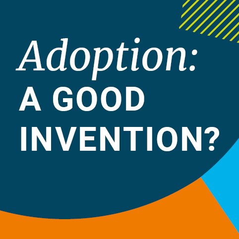 Adoption: A good invention?