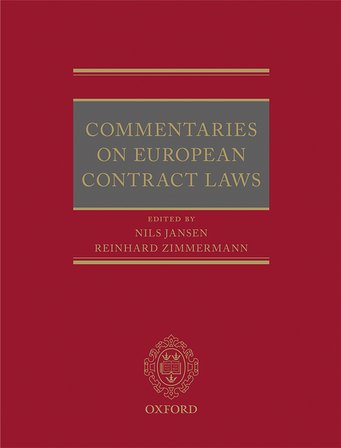Nils Jansen, Reinhard Zimmermann (Hg.), Commentaries on European Contract Laws. Oxford University Press, 2018, 2384 S. Nils Jansen, Reinhard Zimmermann (Hg.), Commentaries on European Contract Laws. Oxford University Press, 2018, 2384 S.